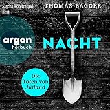 NACHT - Die Toten von Jütland: Ein Fall für die Task Force 14, 1 - Thomas Bagger, Maike Dörries - Übersetzer Sascha Rotermund Verlag: Argon Verlag 