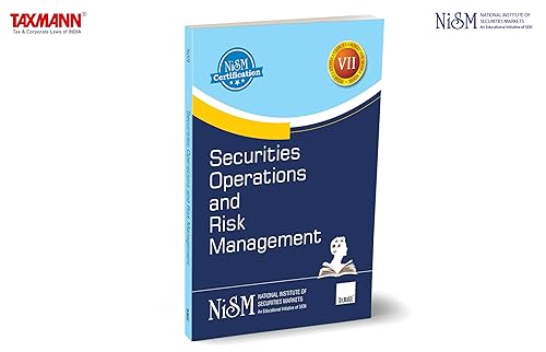 NISM X Taxmann's Securities Operations and Risk Management – Covering all important aspects related to the stock broker operations, starting from the client onboarding to the trade life cycle