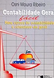 Contabilidade Geral Facil - Para cursos de contabilidade e concursos em geral