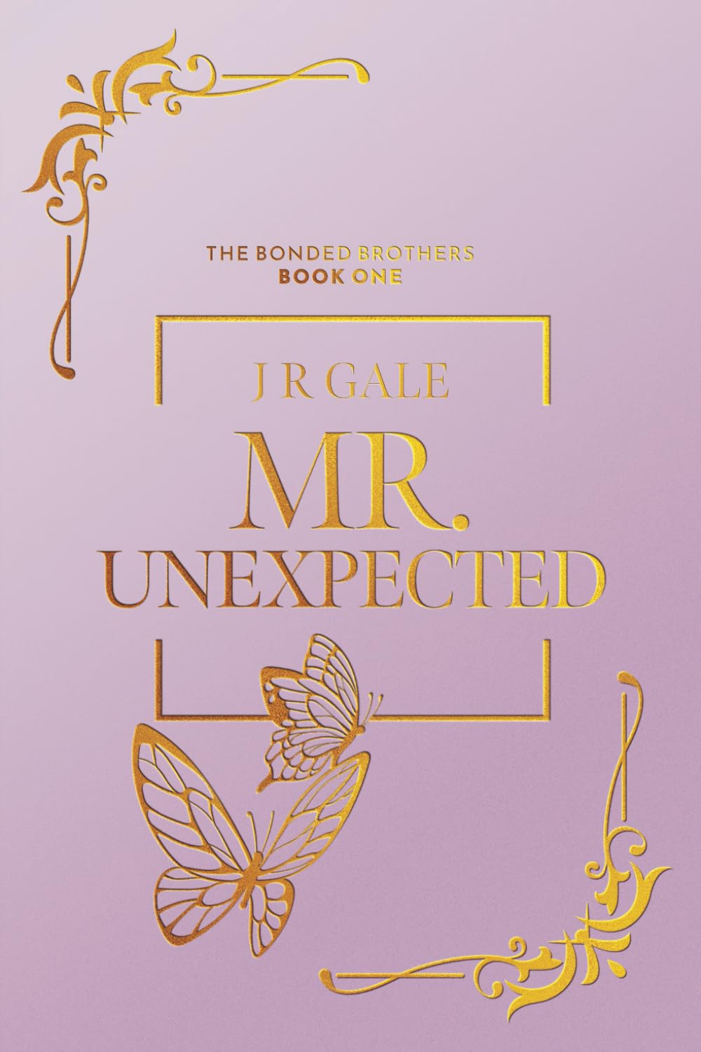 Mr. Unexpected- Special Edition: 1 (The Bonded Brothers Series- Special Edition Covers)