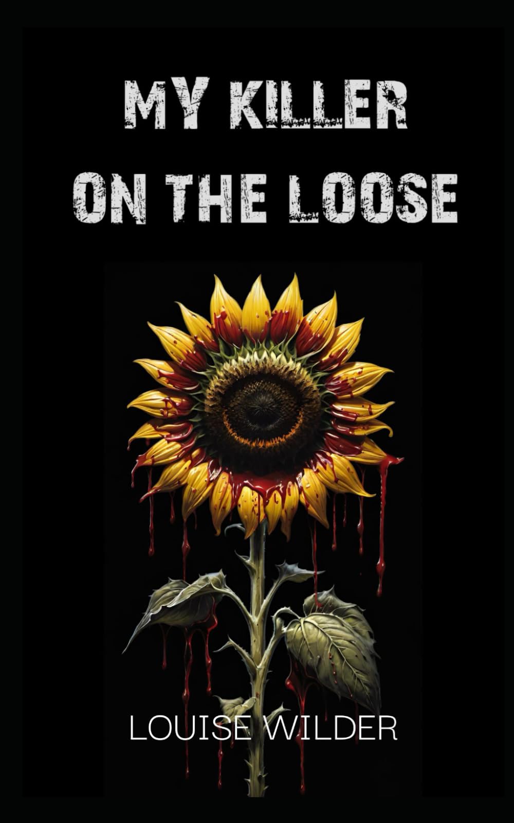 My Killer On The Loose: A Dark Serial Killer Romance (Obsessive Series Book 1) (The Obsessive Series)