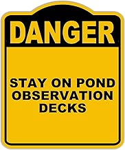 STAY ON POND OBSERVATION DECKS Danger Yellow Black Aluminum Composite Sign 8.5 x 10 inches