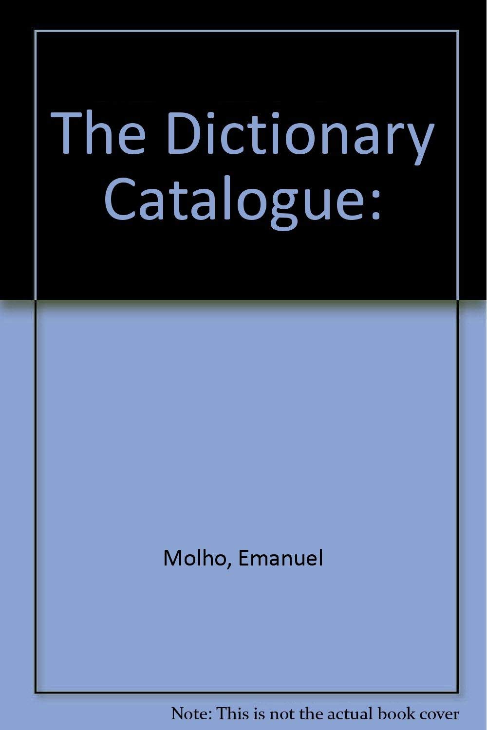 The Dictionary Catalogue Catalogue of General, Technical, Medical