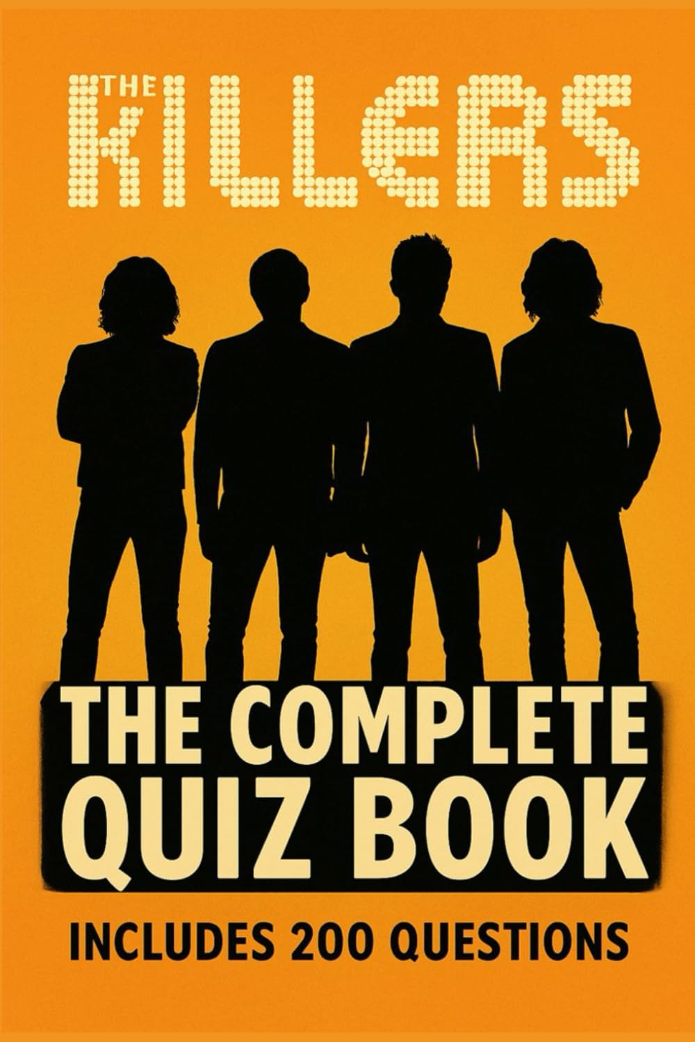 The Killers: The Complete Quiz Book