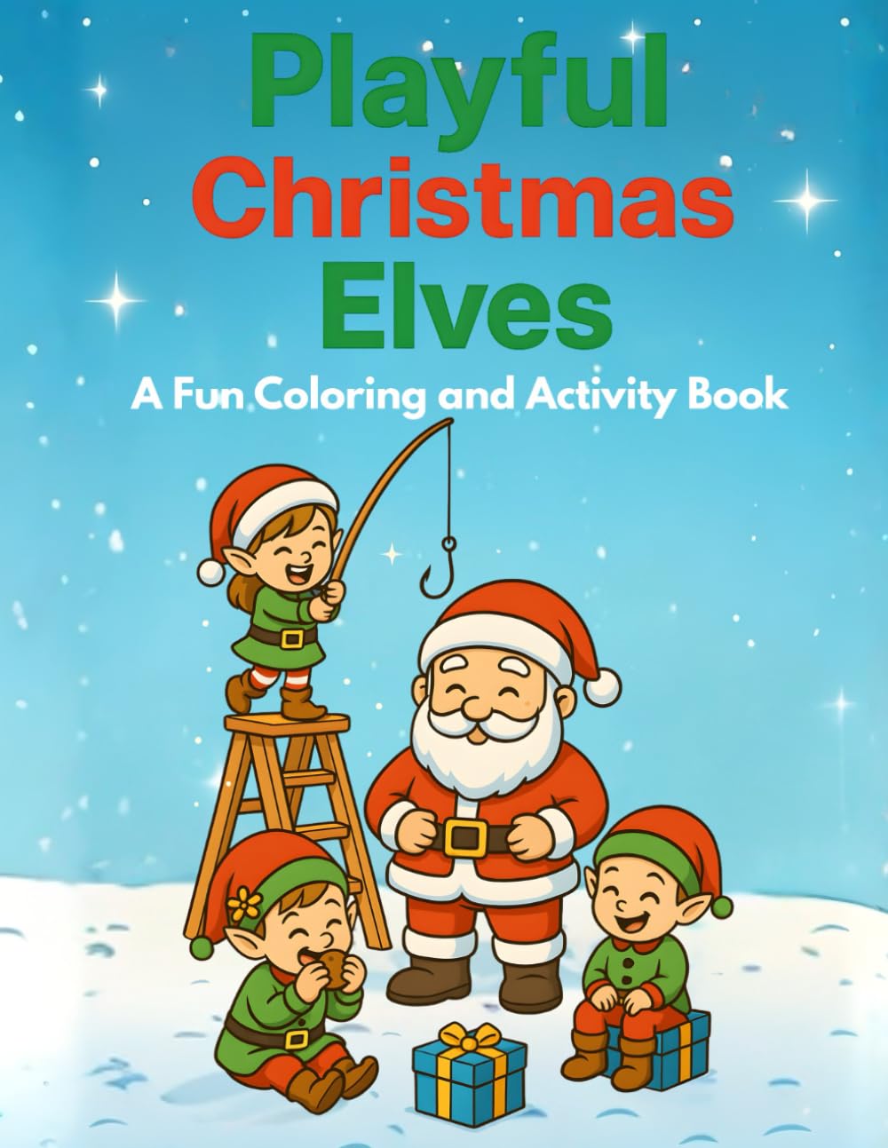 Playful Christmas Elves: A fun coloring and activity book