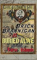Brick Brannigan Is Buried Alive on the Faroe Islands! (Brick Brannigan, #2) 0692342788 Book Cover