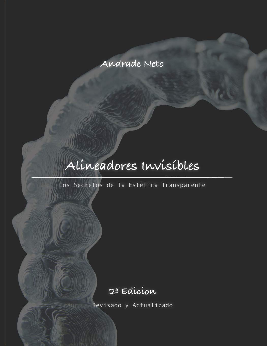 Alineadores Invisíbles: los secretos de la estética transparente