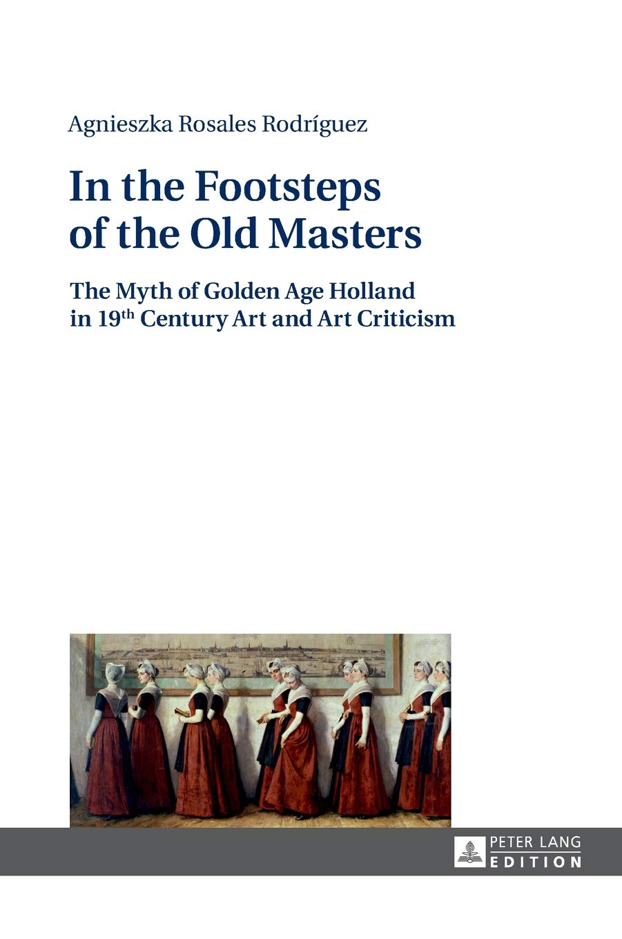 Mythe de l'Âge d'Or hollandais livre histoire de l'art et critique 19e siècle