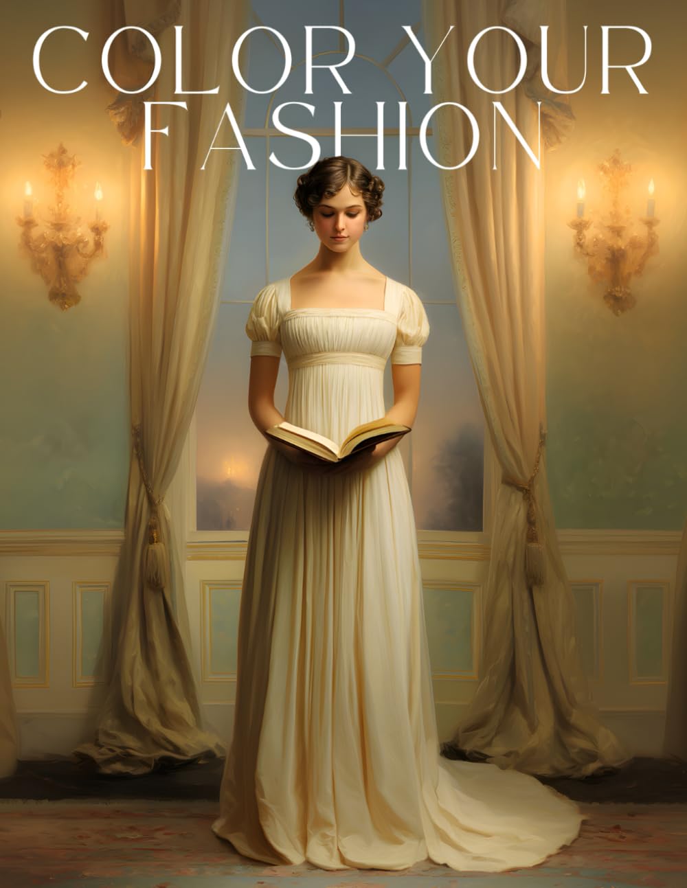 Color Your Fashion: Volume 60 - Regency-Inspired Edition: A Fashion Coloring Book Inspired by the Regency Era, Where Empire Lines Meet Gentle Romance