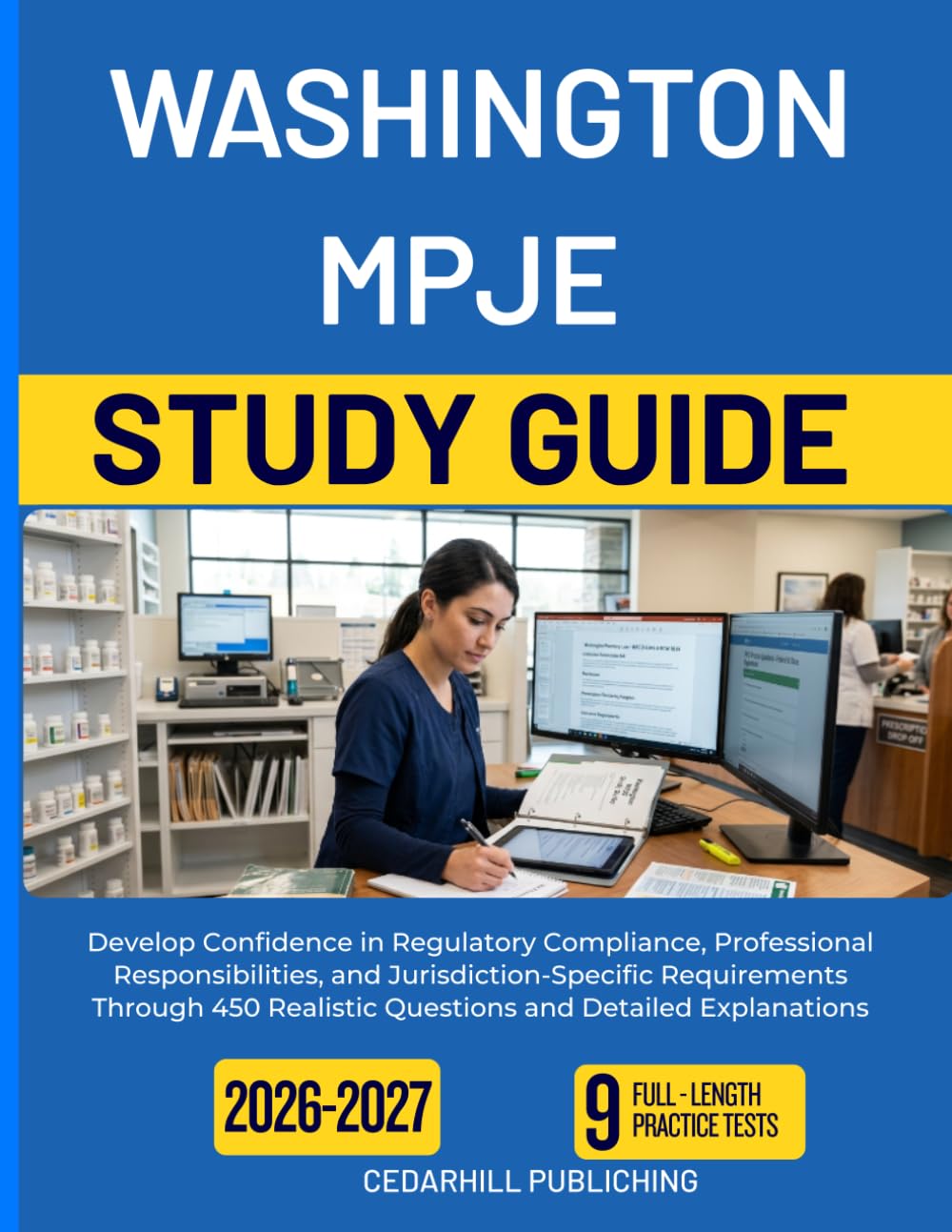 WASHINGTON MPJE STUDY GUIDE 2026-2027: Develop Confidence in Regulatory Compliance, Professional Responsibilities, and Jurisdiction-Specific ... Realistic Questions and Detailed Explanations