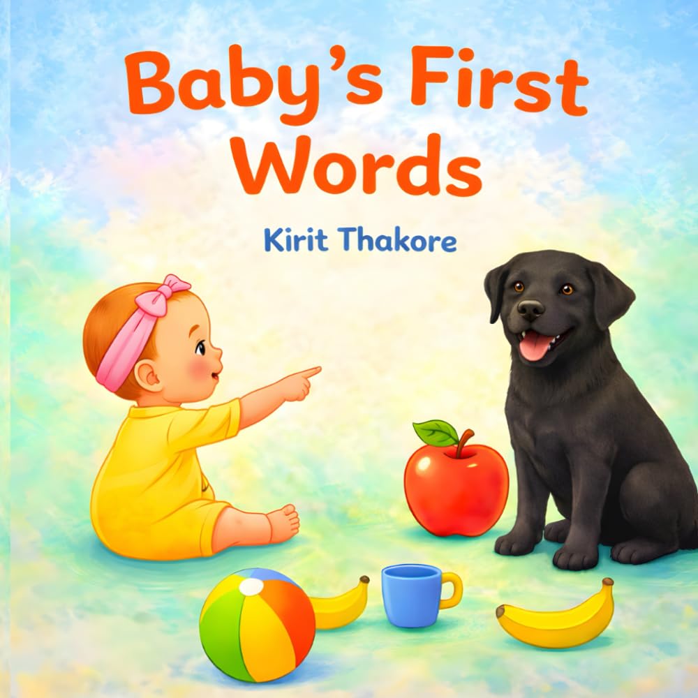 Baby's First Words: A Gentle First Vocabulary Book for Toddlers and Early Learners - ages 0 to 3 (Baby's First Series)