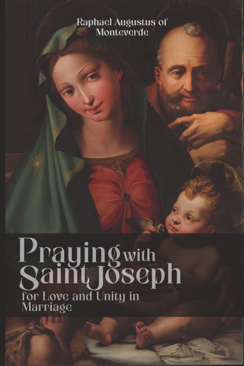 Praying with Saint Joseph for Love and Unity in Marriage