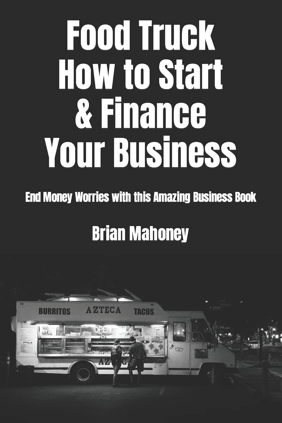 Food Truck How to Start & Finance Y...