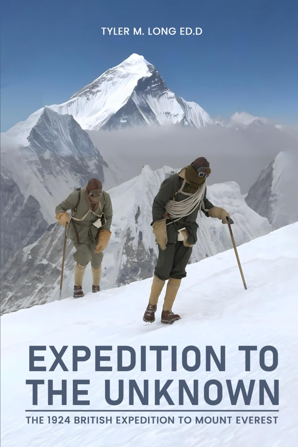 Expedition to the Unknown: Mallory and Irvine: The 1924 British Mount Everest Expedition