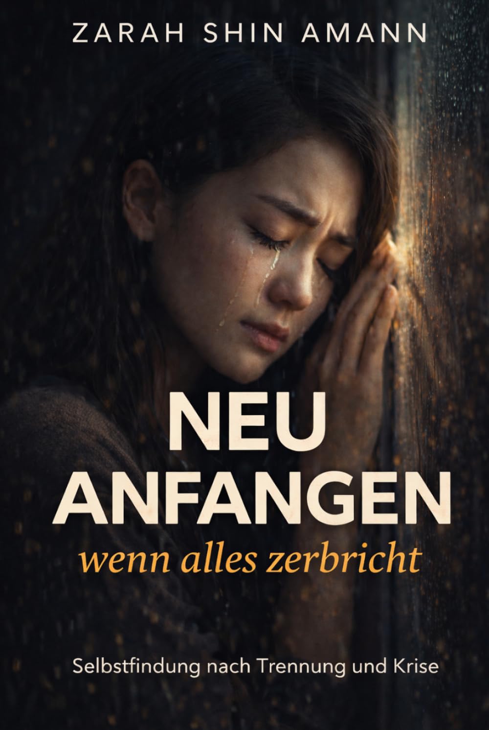 Neu anfangen, wenn alles zerbricht: Selbstfindung nach Trennung und Lebenskrisen