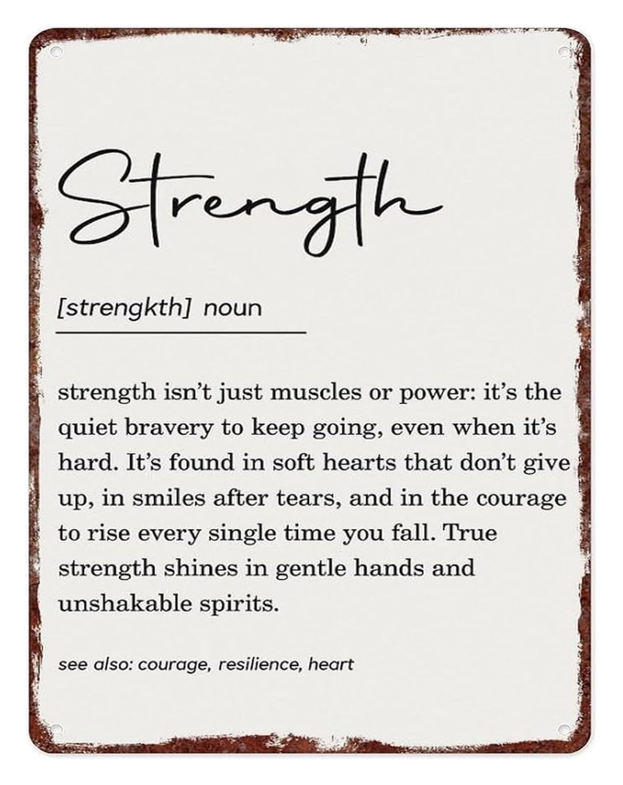 ICYJRFHLTF Strength Definition Inspirational Quote Metal Sign Motivational Wall Decor for Home Living Room Bedroom 8 X 12 in