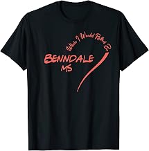 Benndale MS Where I'd Rather Be Benndale T-Shirt