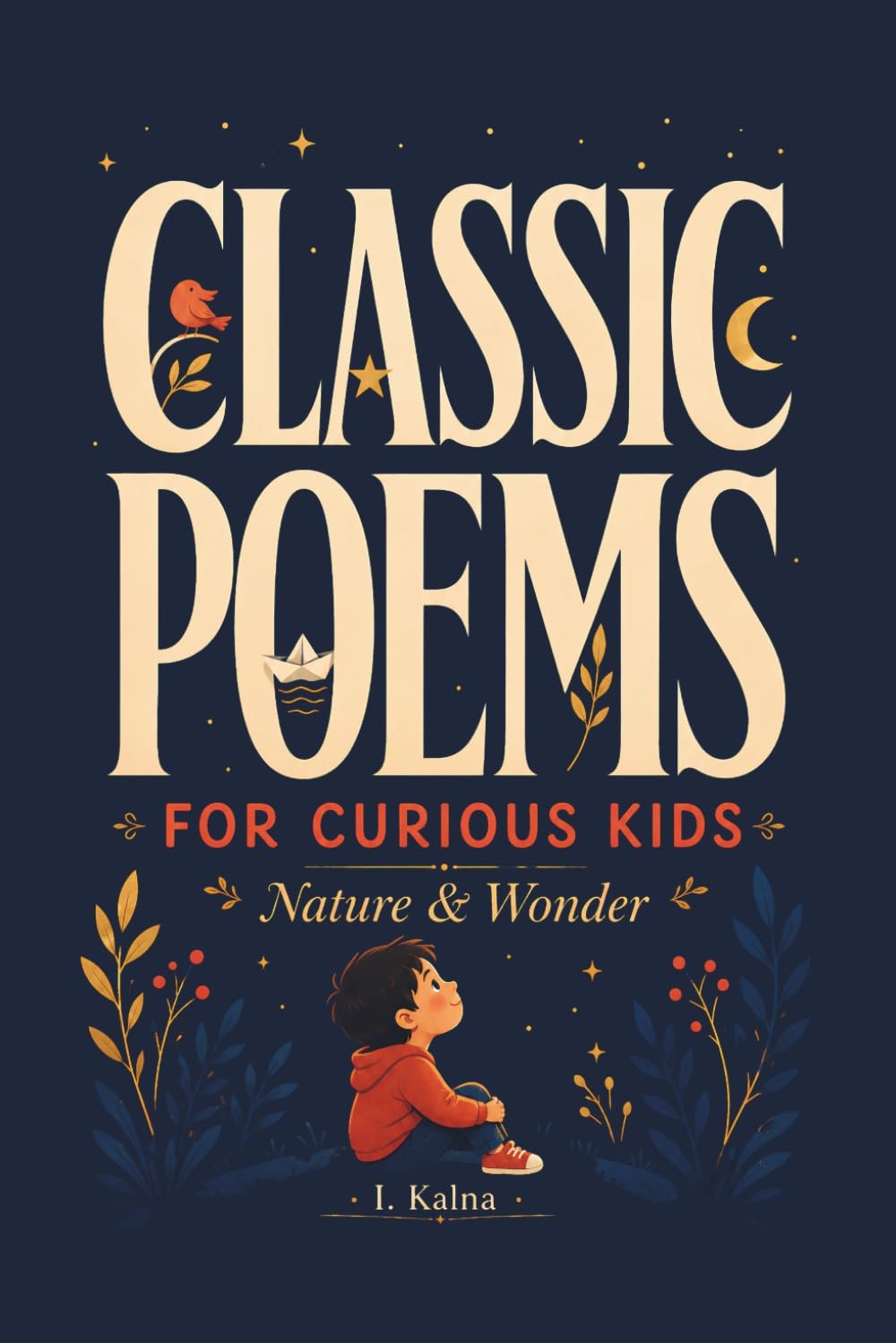 CLASSIC POEMS FOR CURIOUS KIDS: Nature & Wonder