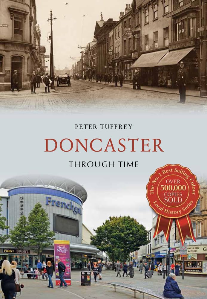 Doncaster Through Time,Peter Tuffrey