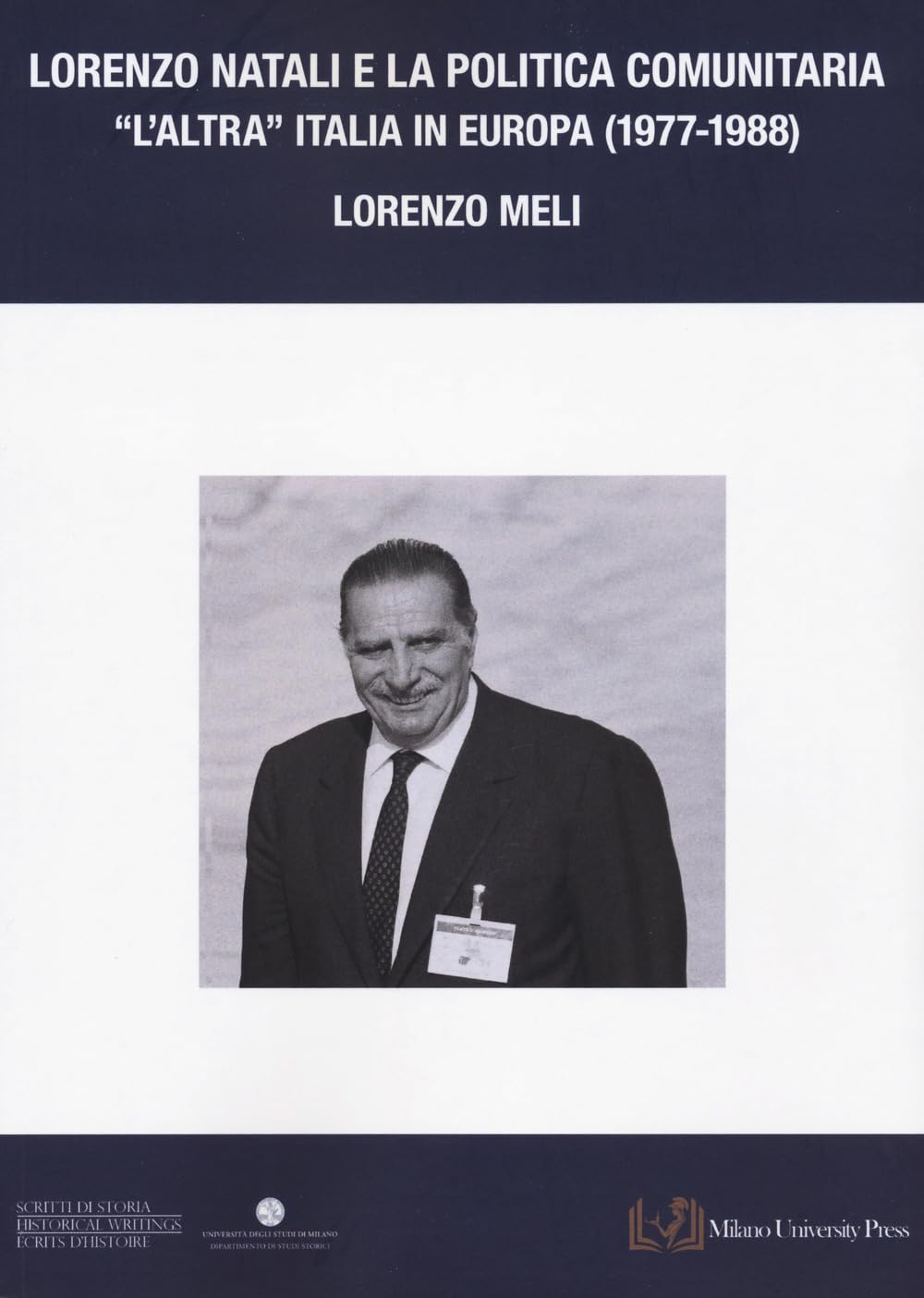 Lorenzo Natali E La Politica Comunitaria. «L'altra Italia In Europa 1977-1988» - 4