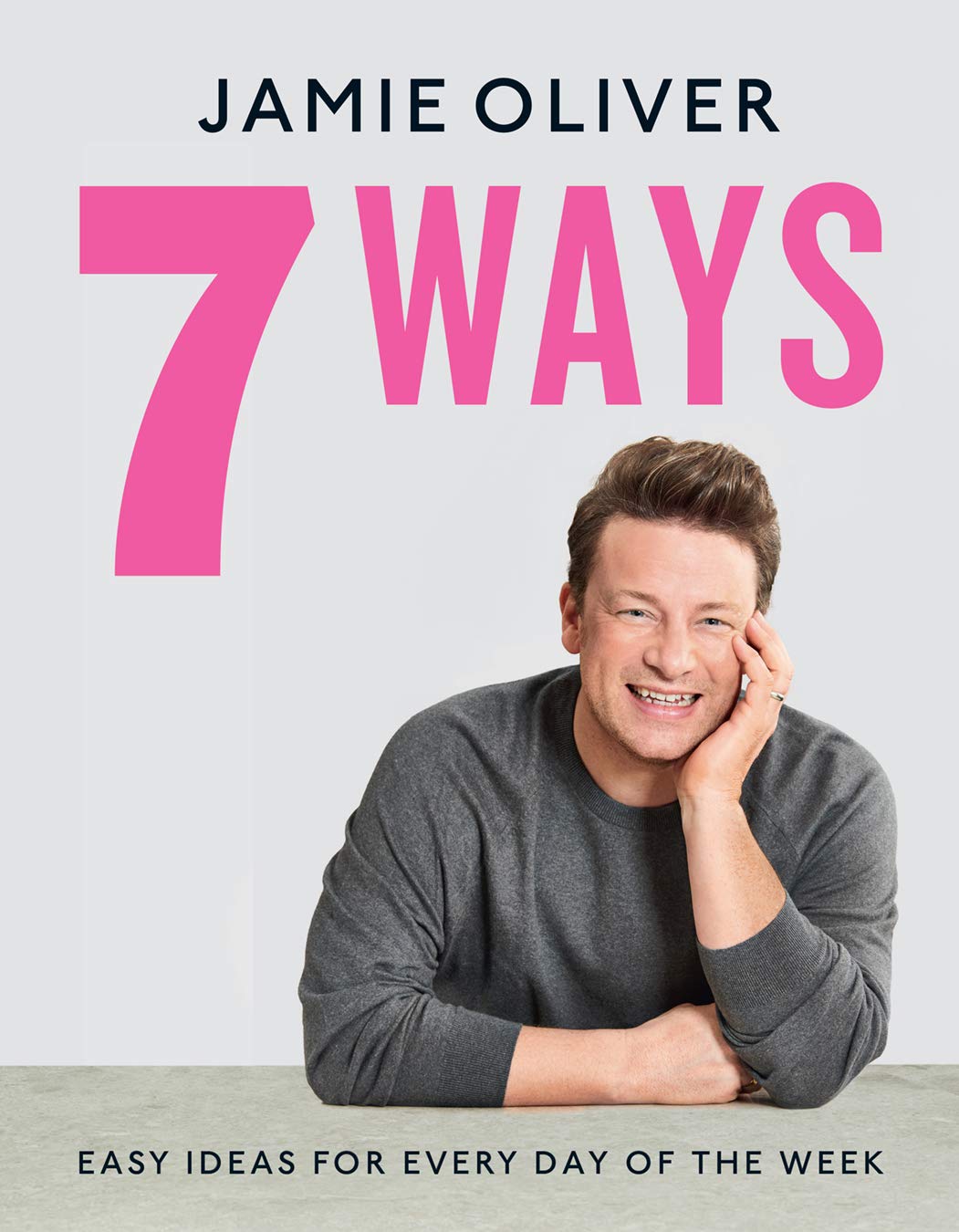 7 Ways: Easy Ideas for Every Day of the Week [Hardcover] Oliver, Jamie