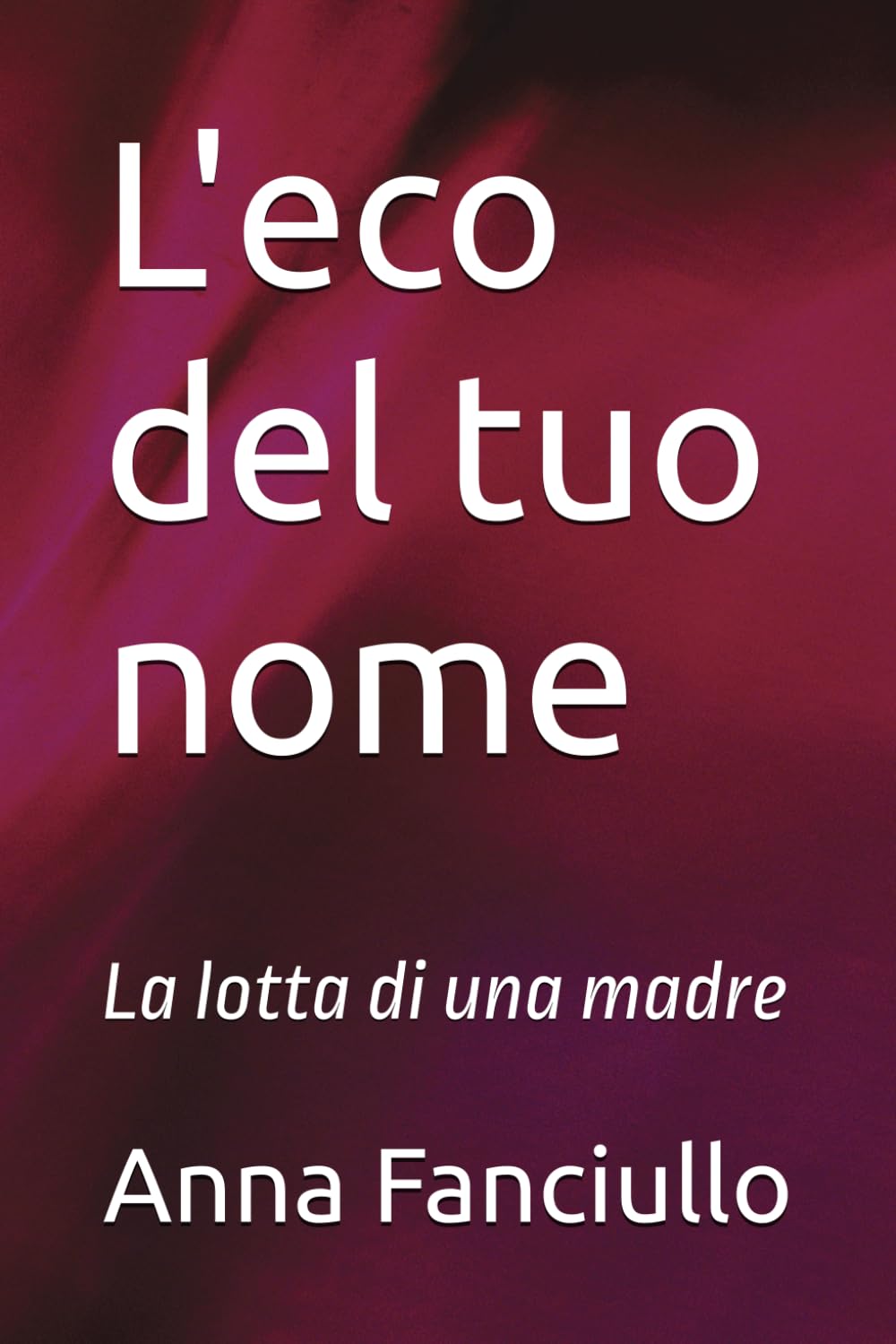 L'eco del tuo nome: La lotta di una madre
