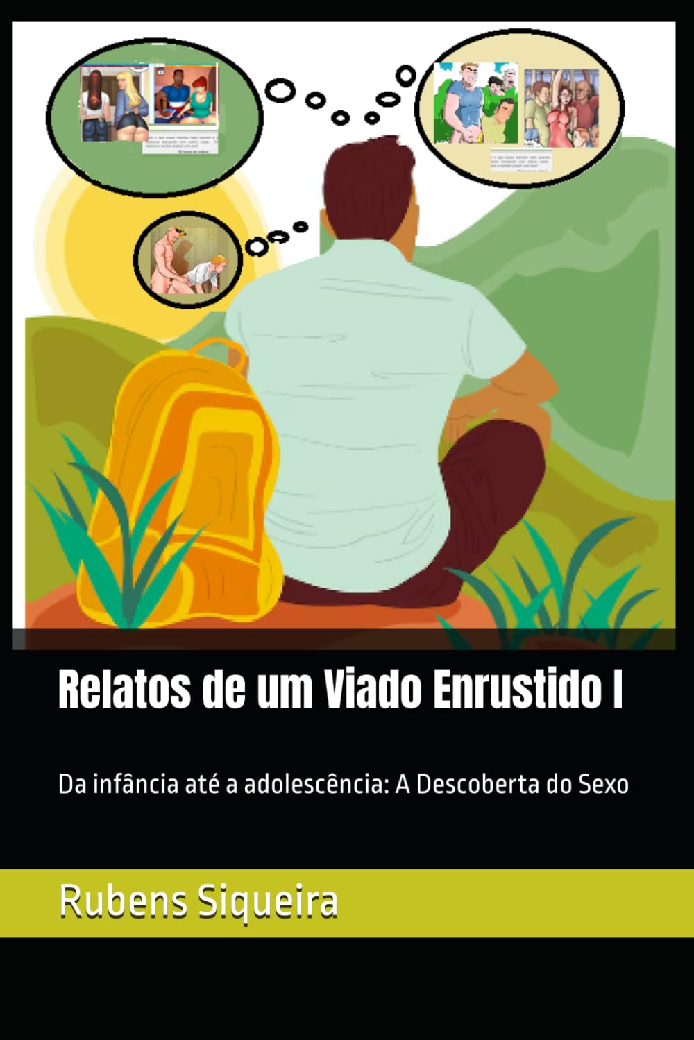 Relatos de um Viado Enrustido I: Da infância até a adolescência: A Descoberta do Sexo