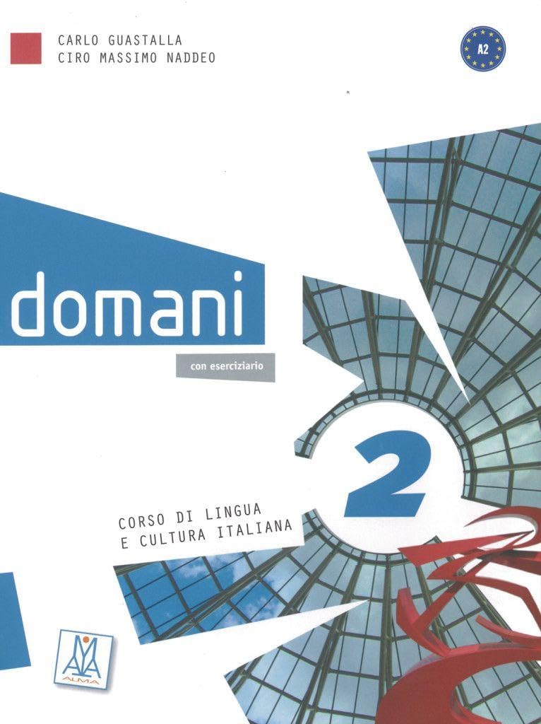 domani 2: Corso di lingua e cultura italiana / Kurs- und Arbeitsbuch mit DVD-ROM (+ zusätzliche Inhalte)