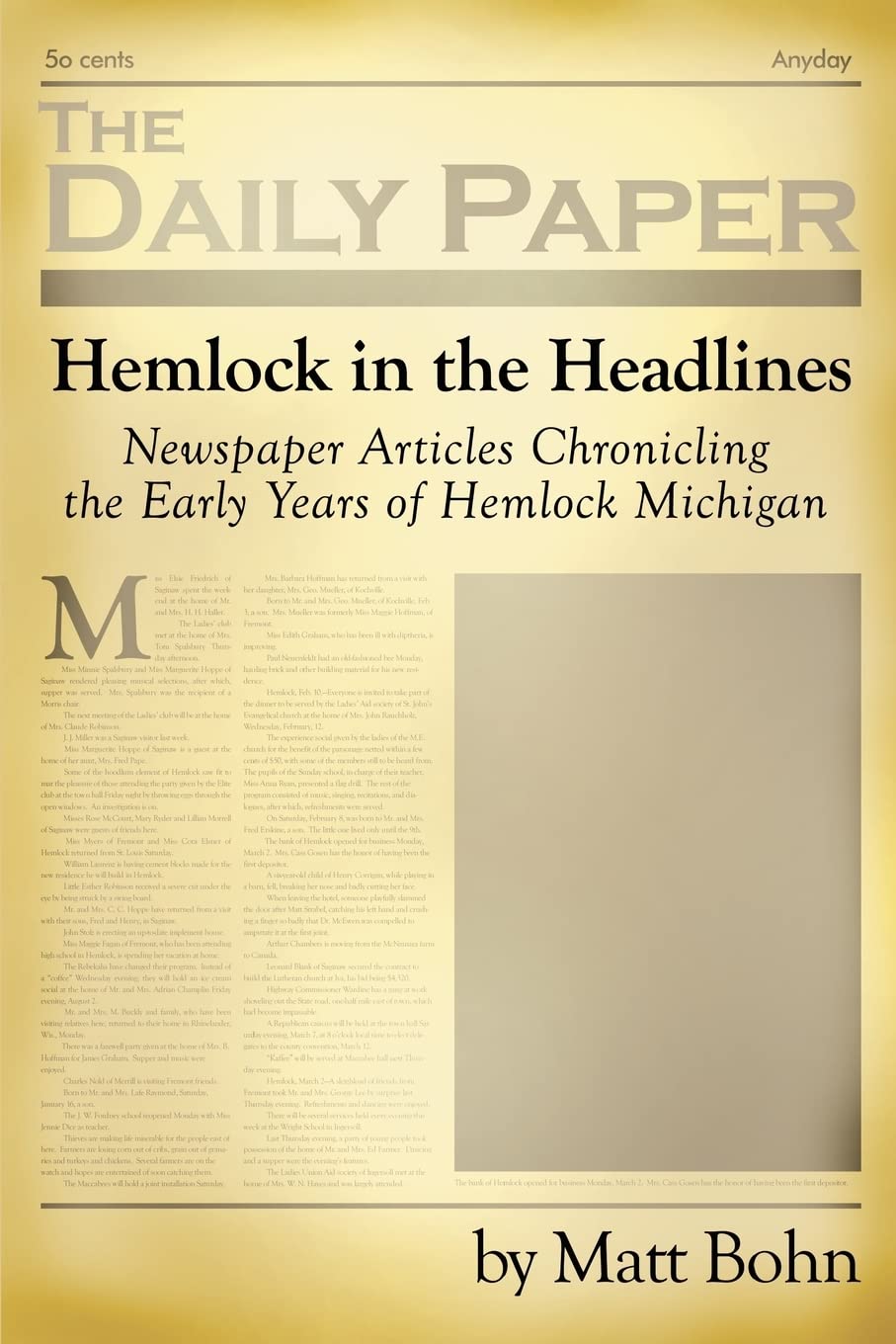 Hemlock in the Headlines: Newspaper Articles Chronicling the Early Years of Hemlock Michigan