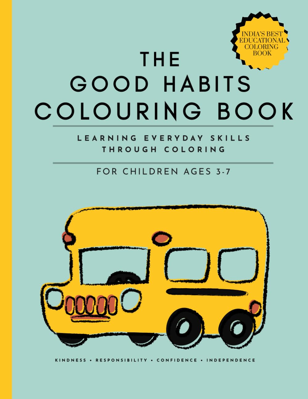 Educational Coloring Book for Kids Ages 3–7: Preschool Learning Through Coloring | Good Habits, Life Skills, Kindness, Responsibility, and Confidence Building