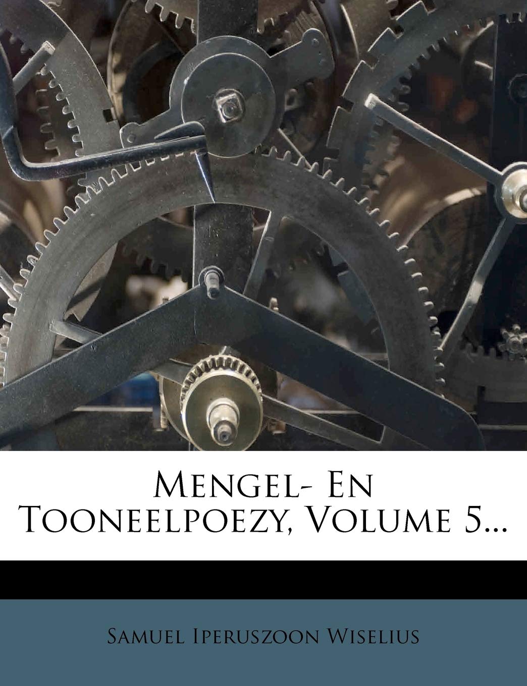 Mengel- En Tooneelpoezy, Volume 5...