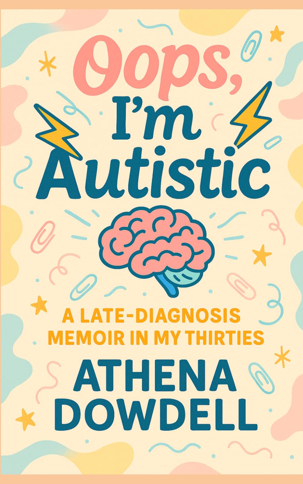 Oops, I'm Autistic: A Late‑Diagnosis Memoir in My Thirties