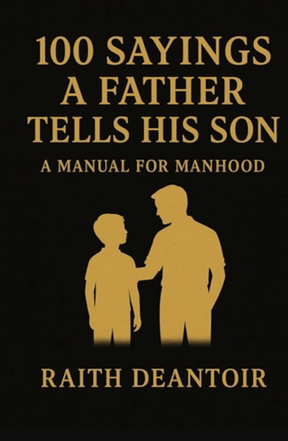 100 Sayings a Father Tells His Son