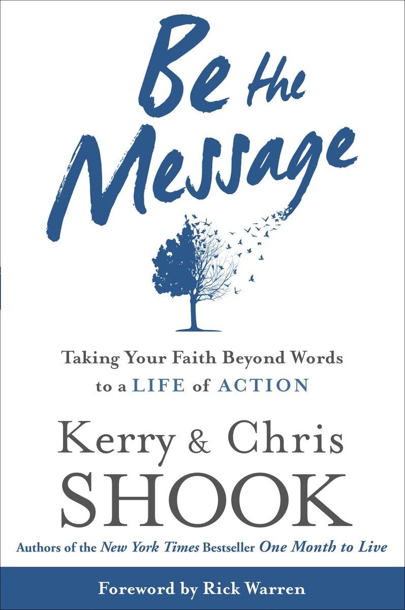 Buy Be the Message: Taking Your Faith Beyond Words to a Life of Action — BookShops.in