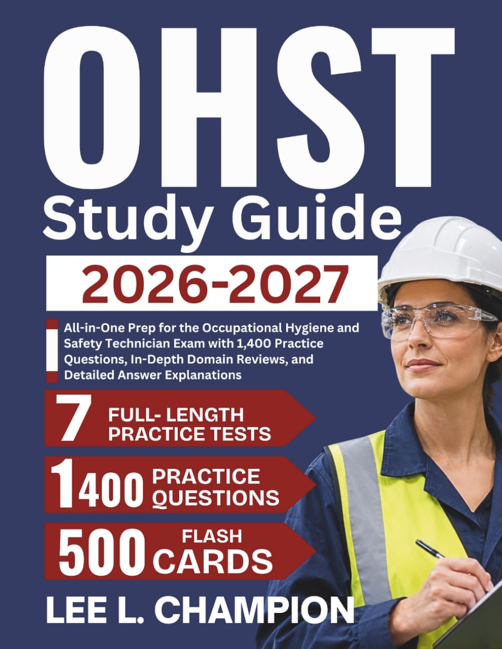 OHST Study Guide 2026-2027: All-in-One Prep for the Occupational Hygiene and Safety Technician Exam with 1,400 Practice Questions, In-Depth Domain Reviews, and Detailed Answer Explanations