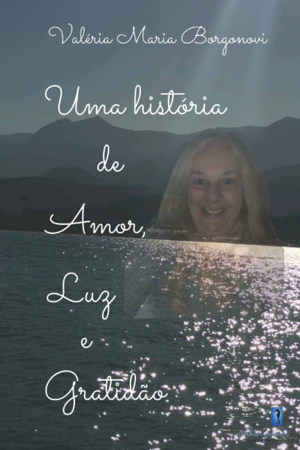 Uma história de Amor, Luz e Gratidão (Portuguese Edition)