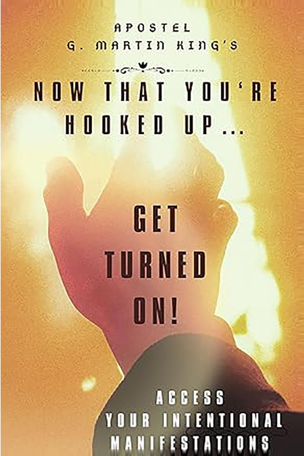NOW THAT YOU'RE HOOKED UP... GET TURNED ON!