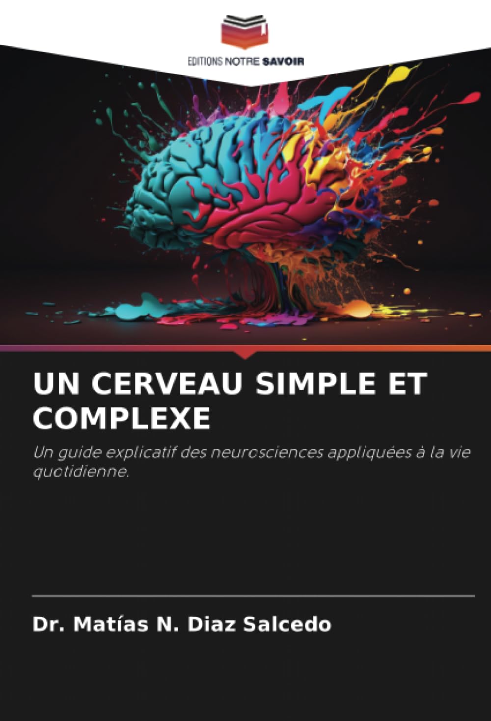 Neurosciences appliquées à la vie quotidienne : gérez votre stress et vos choix