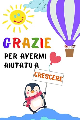 Grazie per avermi aiutato a crescere: Regalo Personalizzato Per Insegnante , Quaderno appunti (A5) 100 pagine a righe , Regalo Maestra