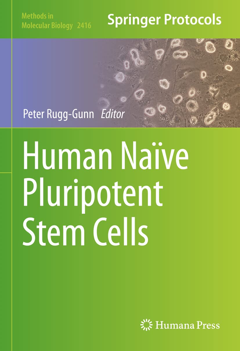 Buy Human Naïve Pluripotent Stem Cells: 2416 (Methods in Molecular Biology, 2416) — BookShops.in