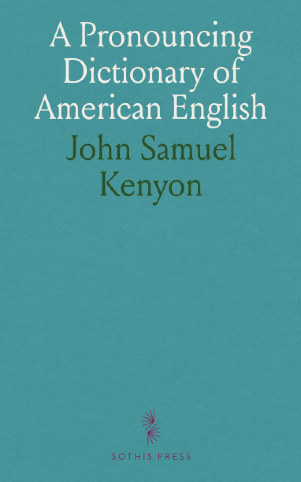 A Pronouncing Dictionary of American English
