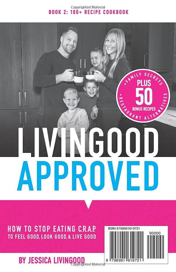 Image of Livingood Approved: How to Stop Eating C.R.A.P. to Feel Good, Look Good, and Live Good