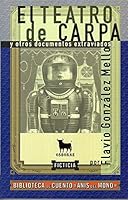 El teatro de Carpa y otros documentos extraviados 9685382042 Book Cover
