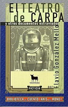 Paperback El teatro de carpa y otros docu [Spanish] Book