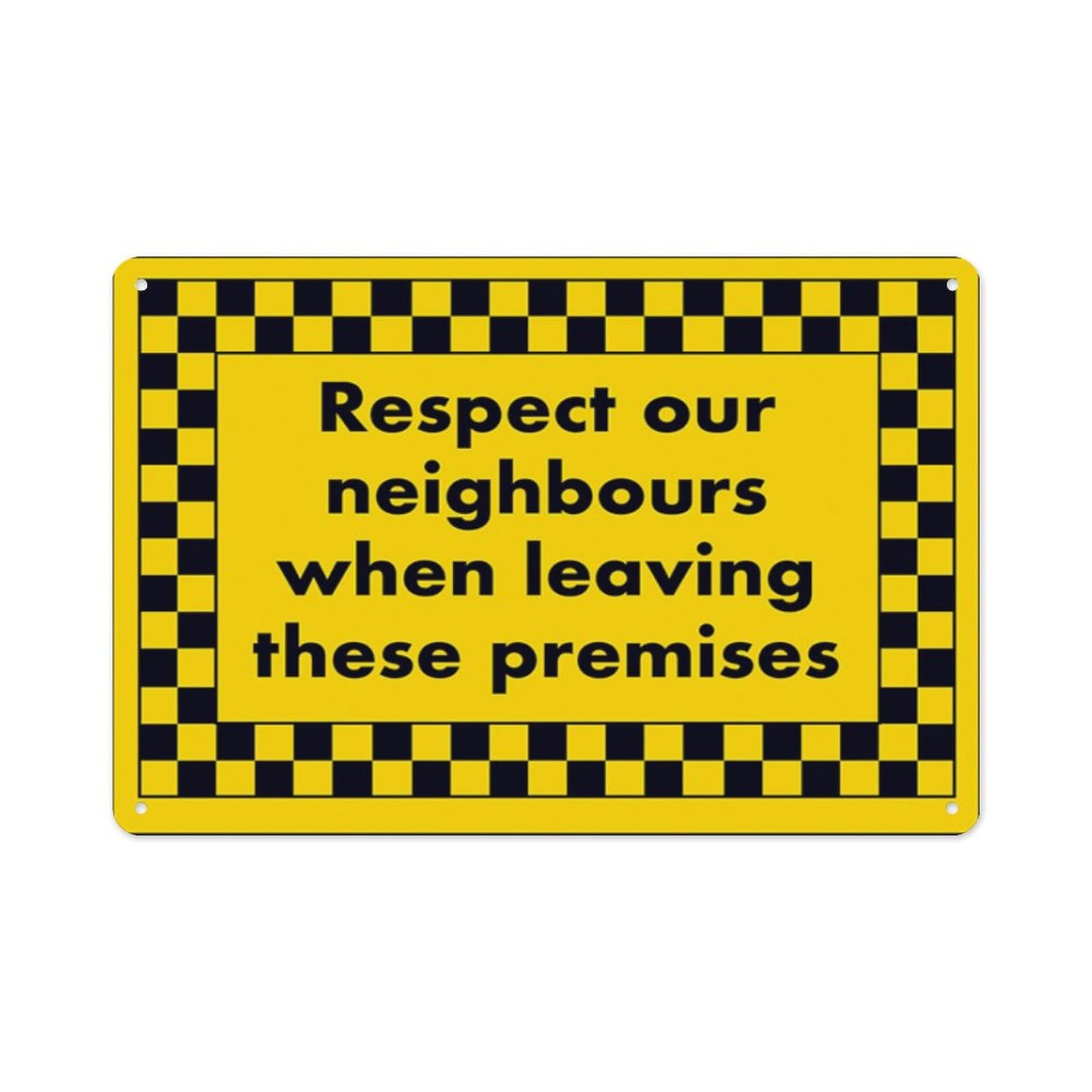 peiyeety Respect Our Neighbours When Leaving These Premises Aluminum Tin Warning Signs For Home Outdoor Garden 8X12 Inches