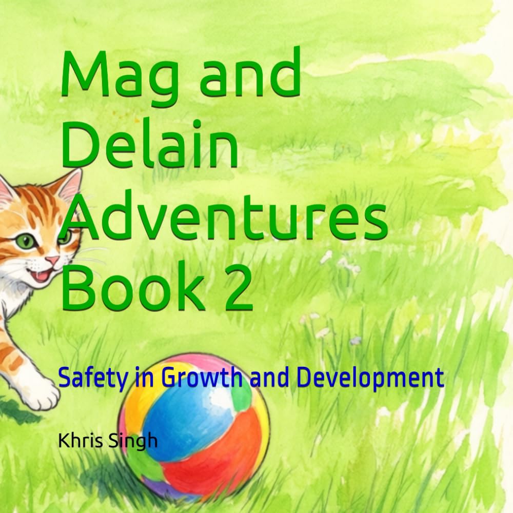Mag and Delain Adventures Book 2: Safety in Growth and Development