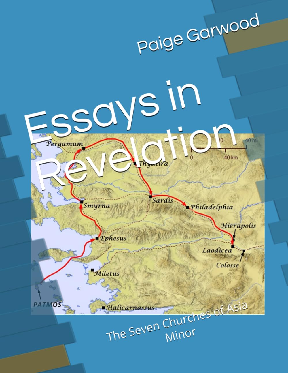 Essays in Revelation: The Seven Churches of Asia Minor