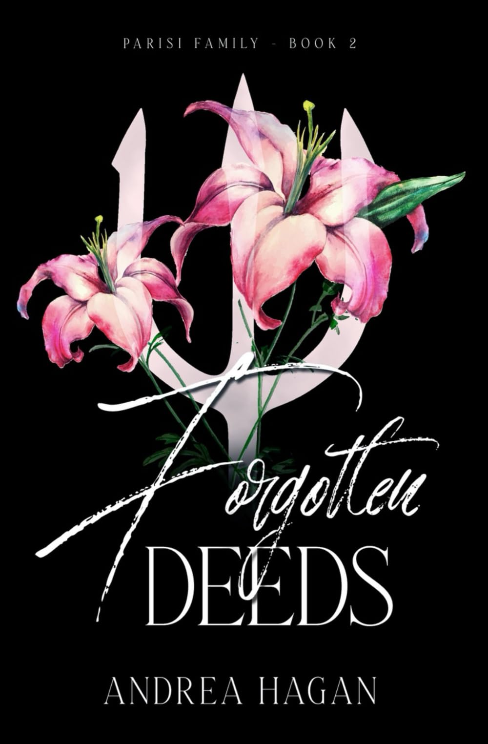 Forgotten Deeds: Parisi Family Book 2