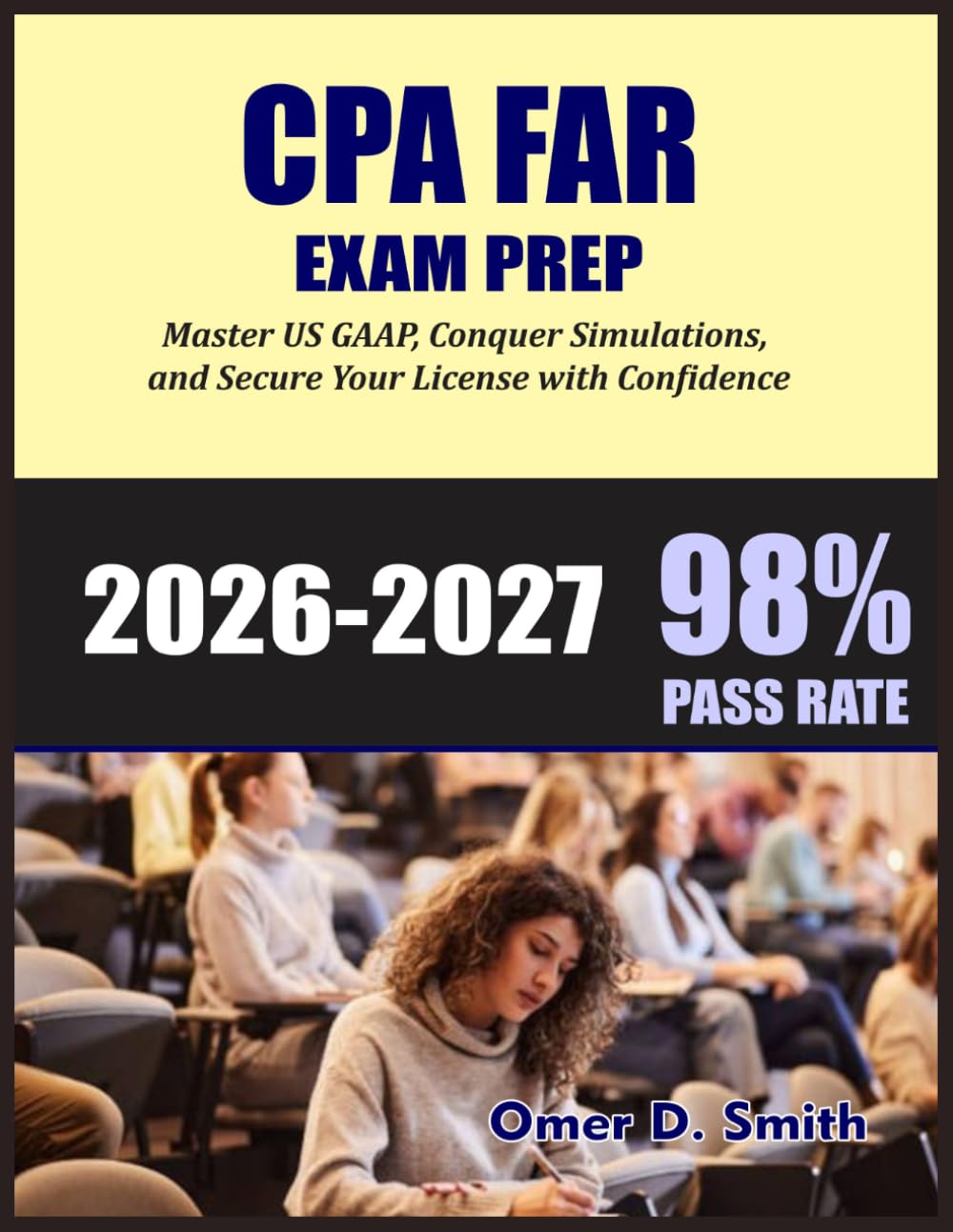 CPA FAR EXAM PREP 2026-2027: Master US GAAP, Conquer Simulations, and Secure Your CPA License with Confidence