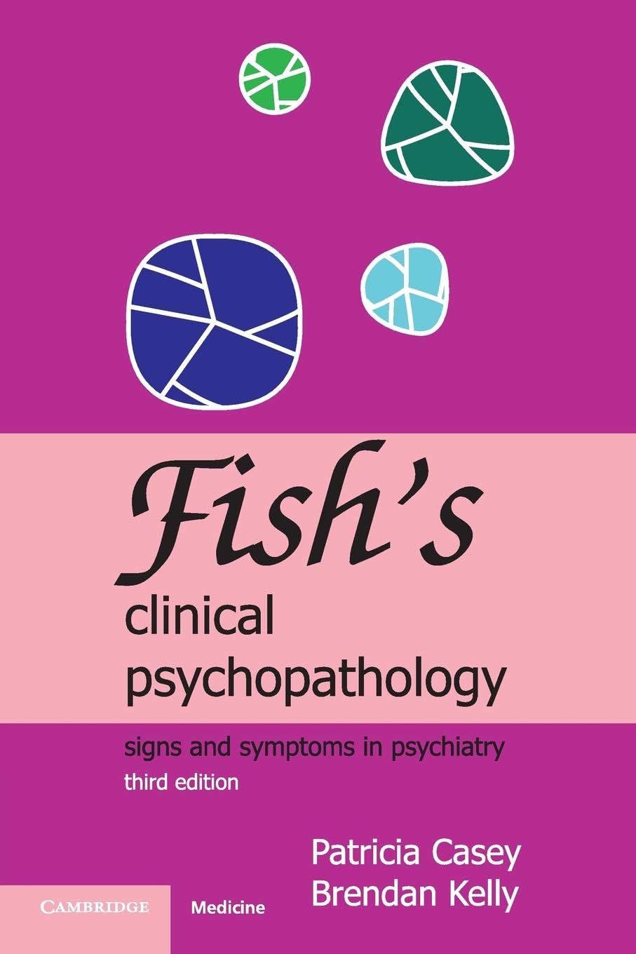 Fish's Clinical Psychopathology: Signs and Symptoms in Psychiatry Paperback โ 1 January 2007